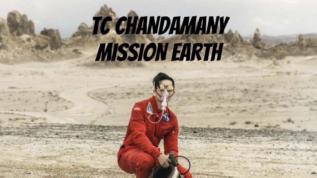 TC Chandamany & Mission Earth