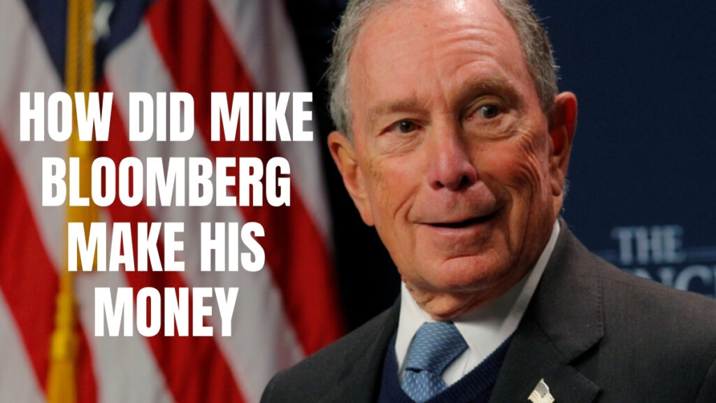 How Did Mike Bloomberg Make His Money?
