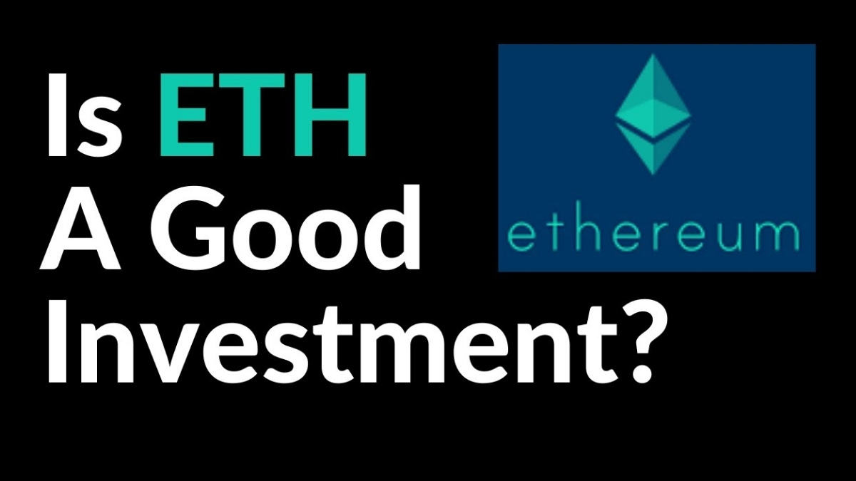 Is ETH A Good Investment? Pros And Cons Of Ethereum Investment