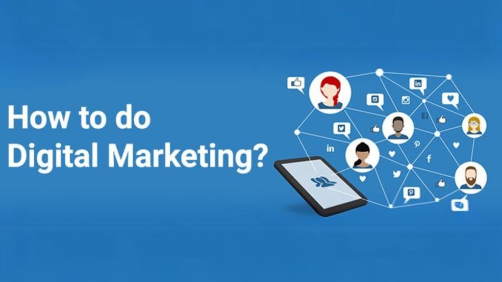 How To Do Digital Marketing? Here Is The Best Way
