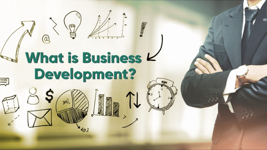 What Is Business Development- Definition, Differences, And Strategies