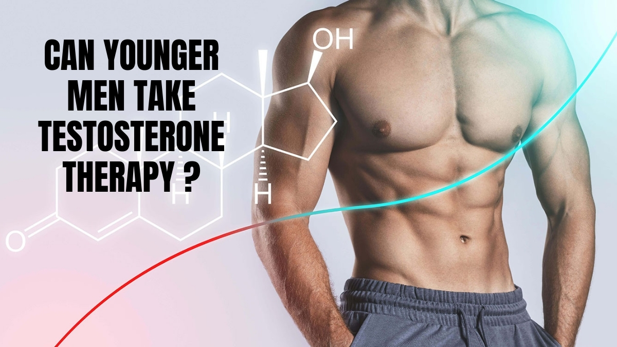 Can Younger Men Take Testosterone Therapy?