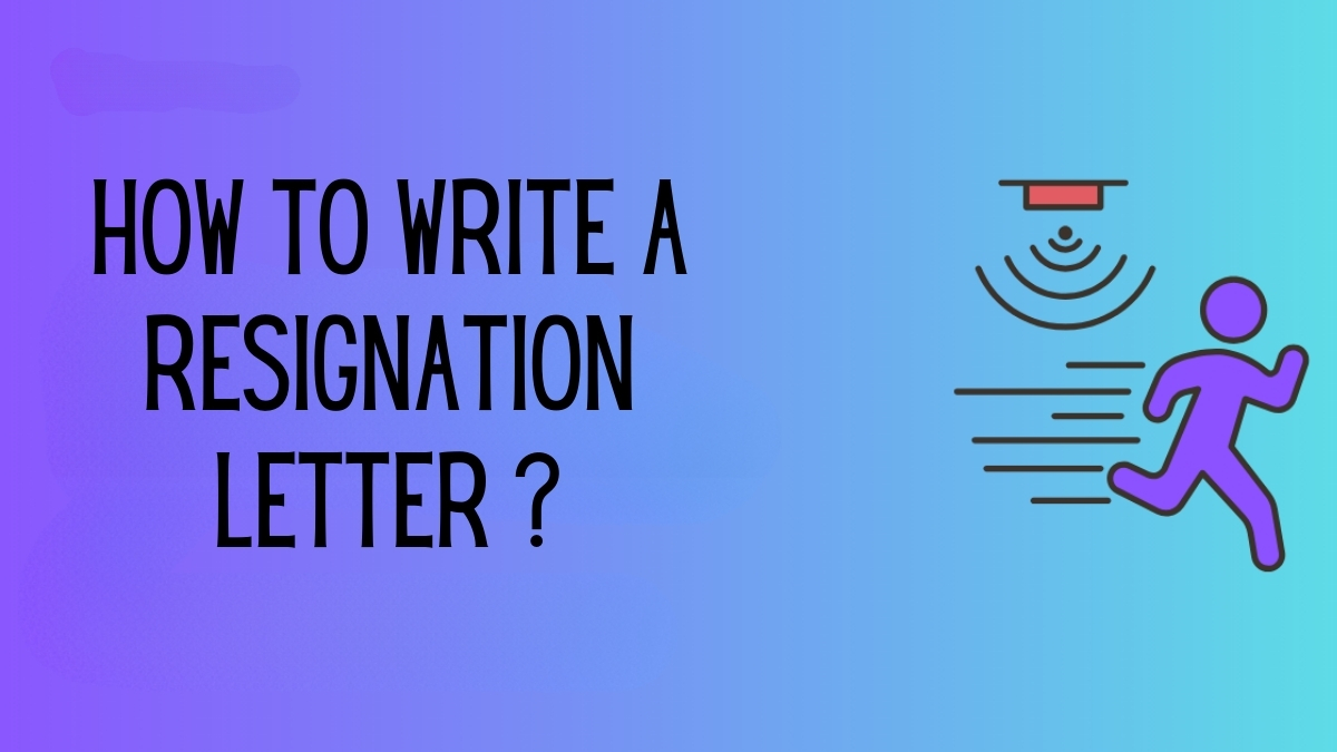 How To Write A Resignation Letter? – The Perfect Way