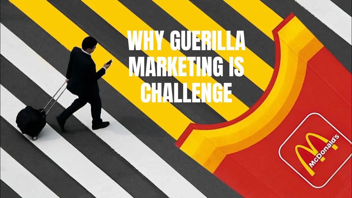 Why Guerilla Marketing Is Challenge? A Thorough Review