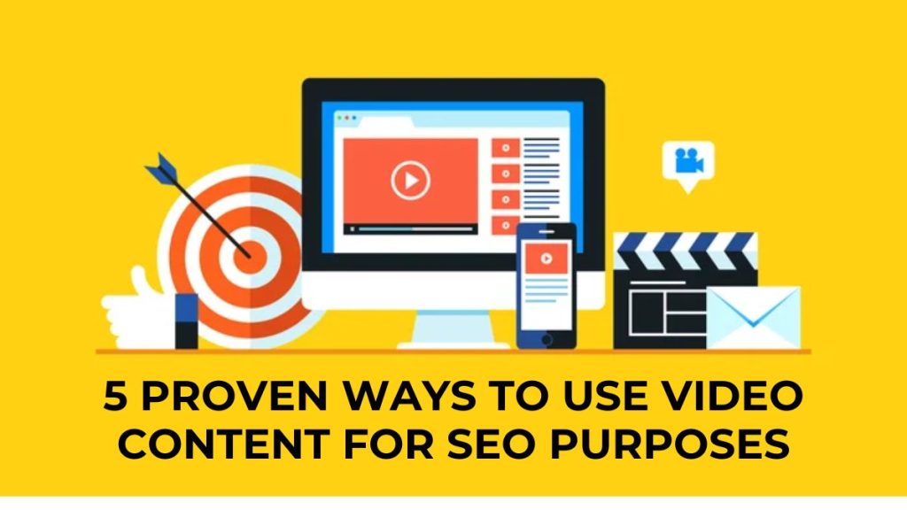 5 Proven Ways To Use Video Content For SEO Purposes