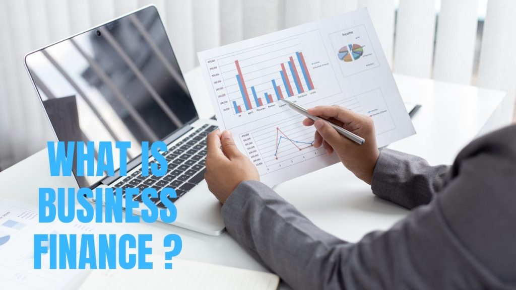 What Is Business Finance? Why Is It Important to Have a Financial Strategy in Place?