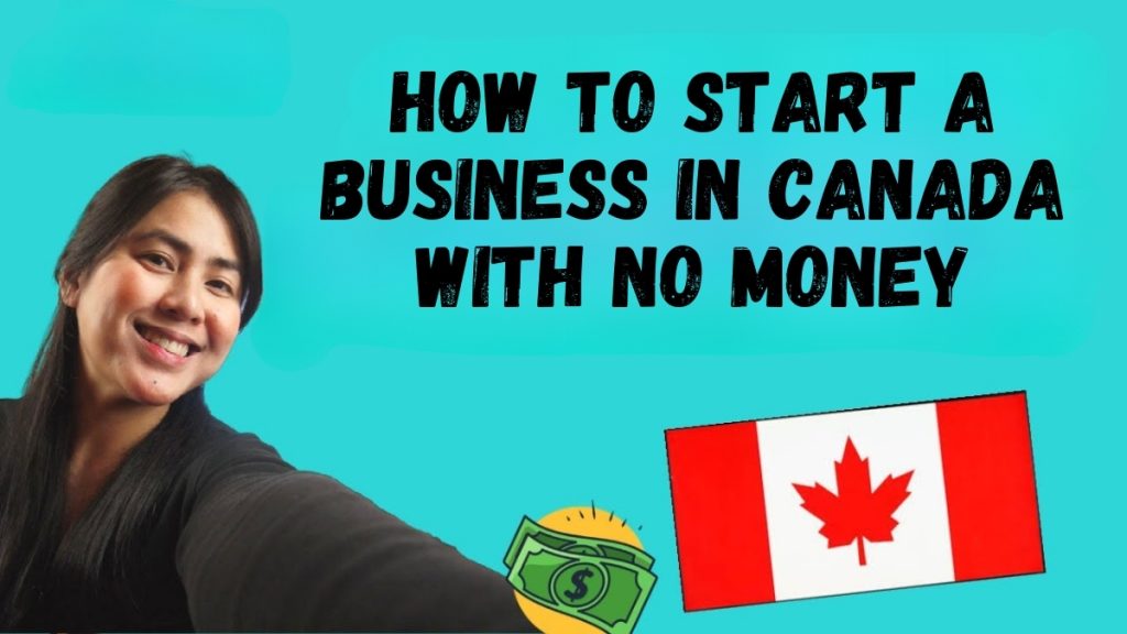 How to Start a Business in Canada With no Money