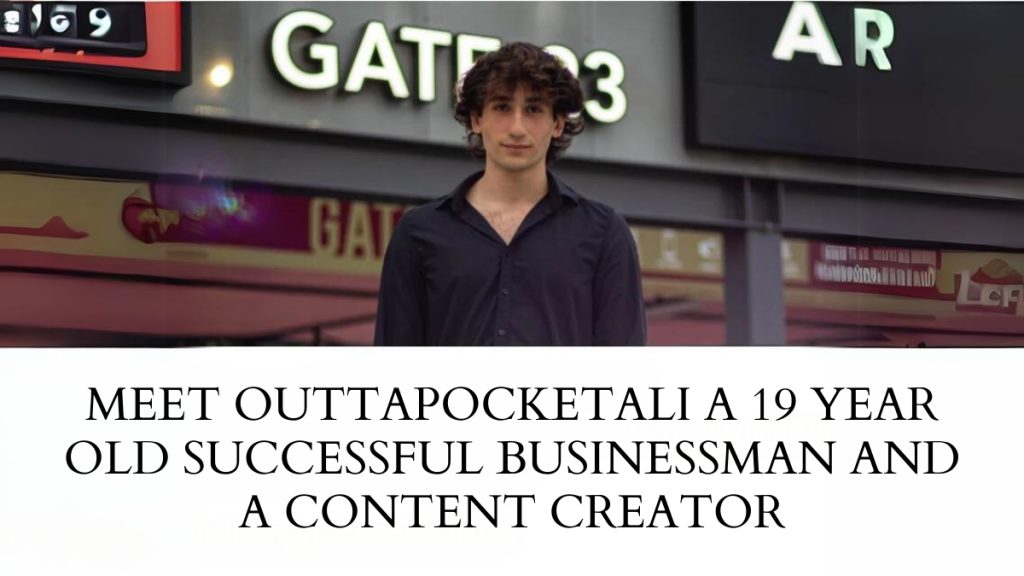 Meet OuttaPocketAli: A 19-Year-Old Successful Businessman and a Content Creator