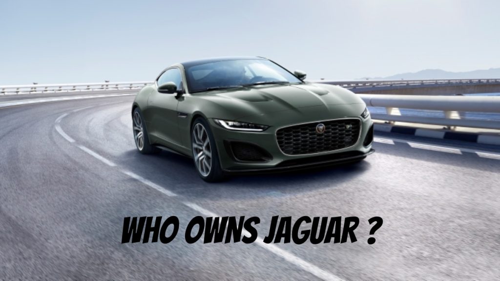 Who Owns Jaguar? Is Jaguar Still A British Brand?
