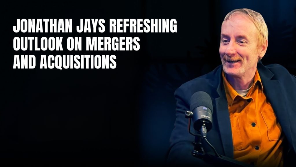 Jonathan Jay’s Refreshing Outlook on Mergers and Acquisitions