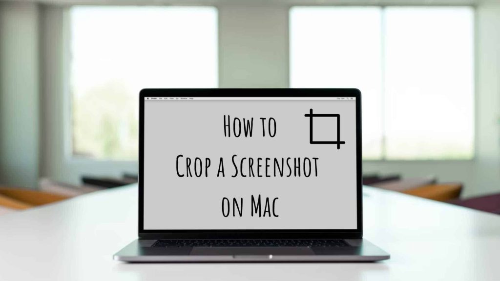 Step-by-Step Guide: How to Crop a Screenshot on Mac