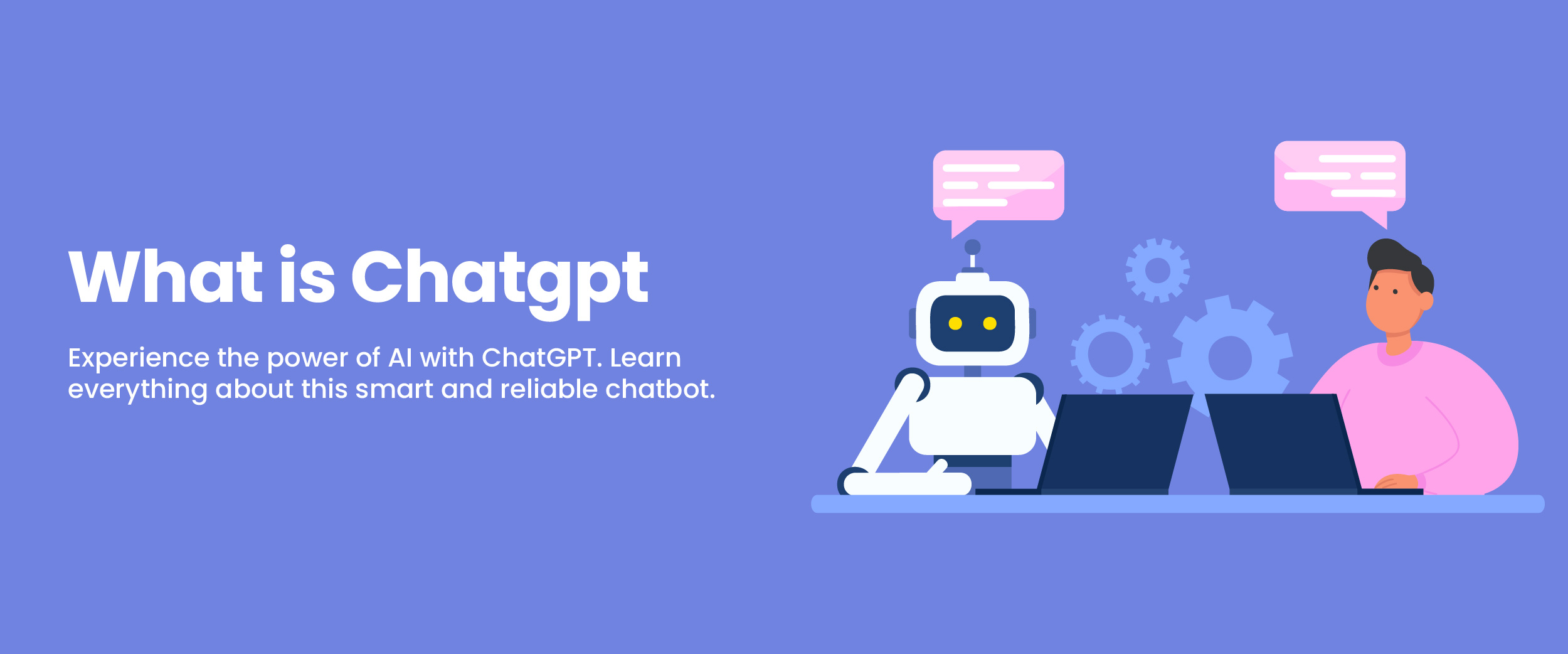 What Is ChatGPT: Here’s Everything You Need to Know About It