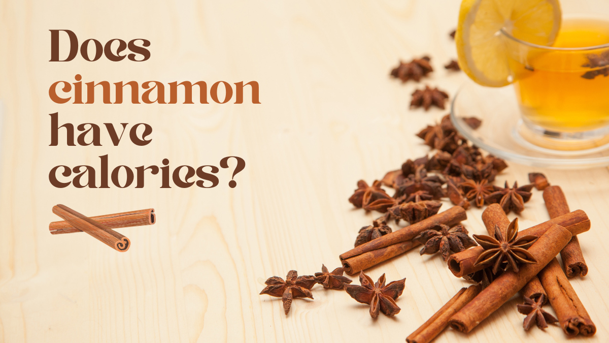 Does Cinnamon Have Calories? Unveiling The Truth