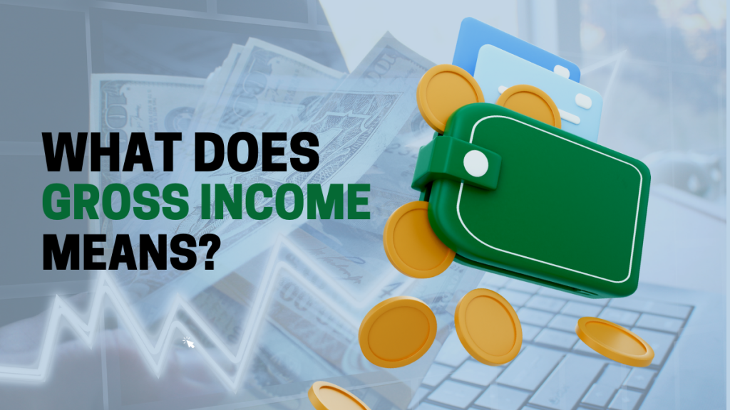 What Does Gross Income Mean? How To Calculate Gross Income?