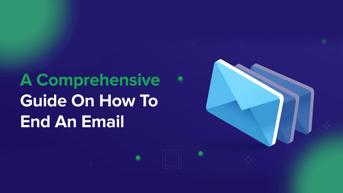 a-comprehensive-guide-on-how-to-close-a-business-email